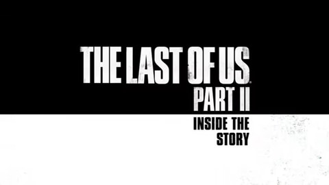 The Last Of Us Part Ii の制作チームがストーリーを紹介する Inside The Story が公開 Game Watch