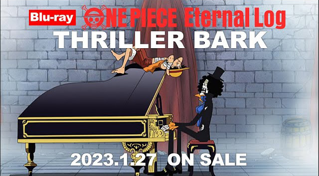 BD「ONE PIECE Eternal Log “THRILLER BARK”」が2023年1月27日に発売